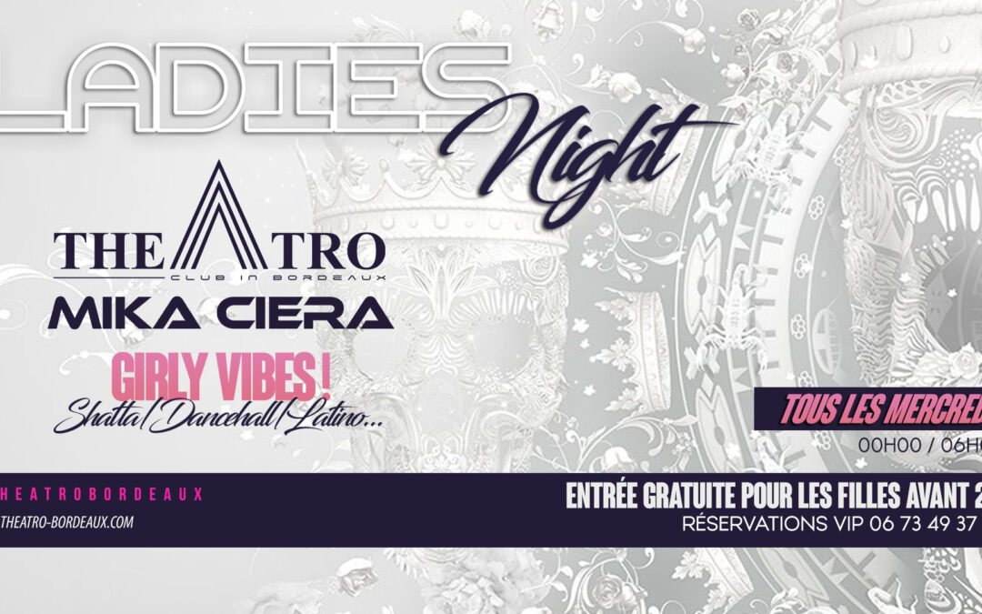 LADIES NIGHT • Entrée offerte pour les filles