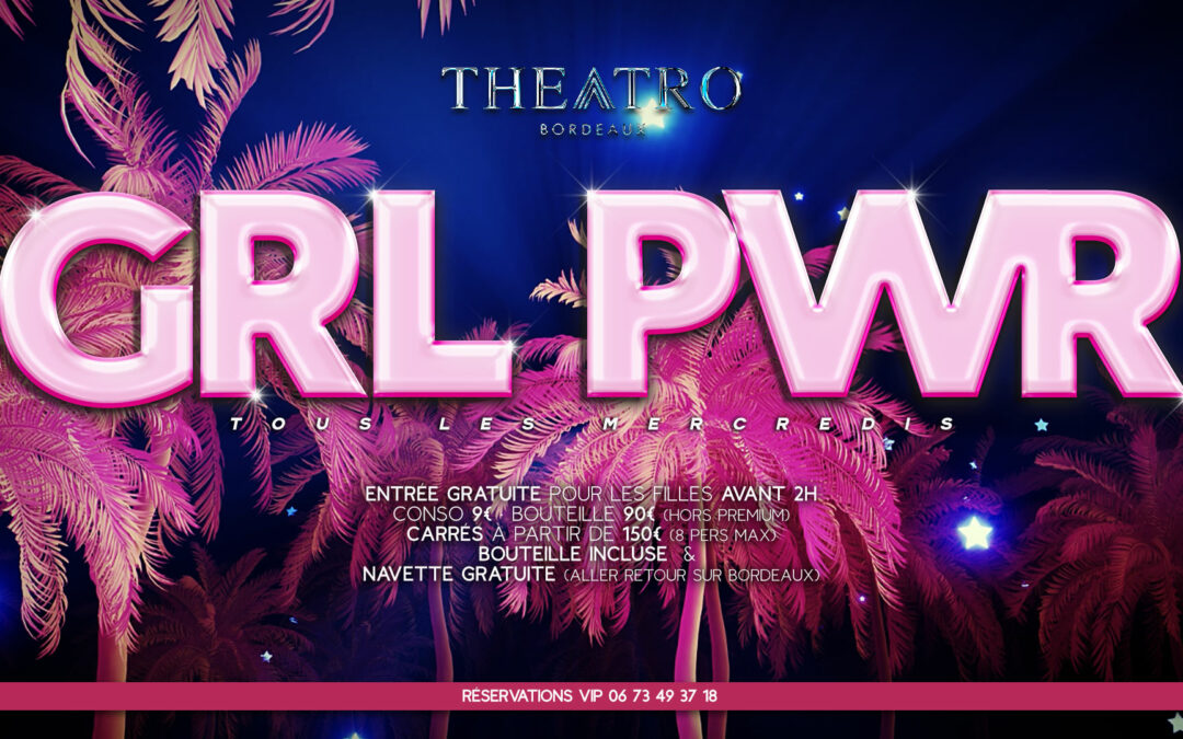 GRL PWR ! • Entrée offerte pour les filles